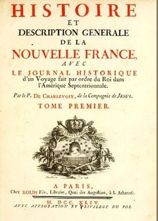 Histoire et description générale de la Nouvelle-France par le père Charlevoix Source: archive.org